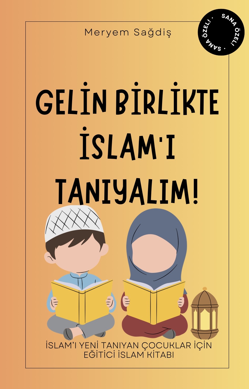 Cover: Gelin Birlikte İslam'ı Tanıyalım!